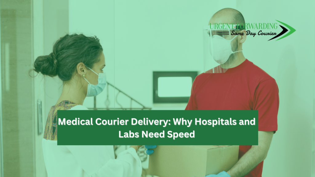 Medical Courier Delivery: Why Hospitals and Labs Need Speed